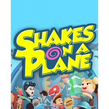 Shakes on a Plane