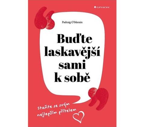 Buďte laskavější sami k sobě