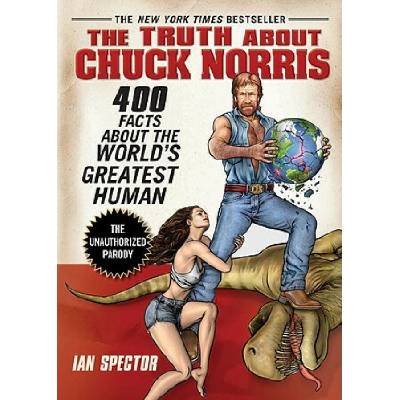 The Truth About Chuck Norris - Ian Spector