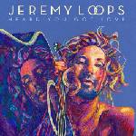 Universal Loops Jeremy: Heard You Got Love - CD (051382)