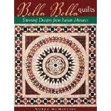 Bella Bella Quilts: Stunning Designs from Italian Mosaics McMeeking NorahPaperback