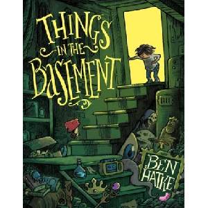 Things in the Basement | Hatke, Ben (ISBN: 9781250836618)