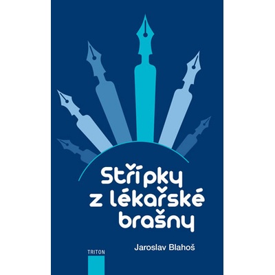 Střípky z lékařské brašny - Blahoš Jaroslav