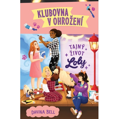 Klubovna v ohrožení Tajný život Loly - Davina Bell