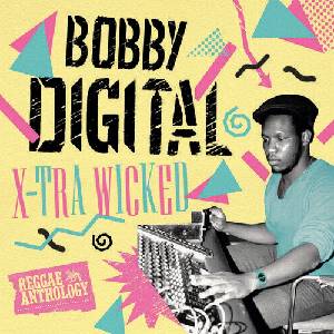 Bobby "Digital" Dixon - X-Tra Wicked (2 LP) (0054645421713)