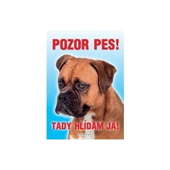 Grel Tabulka pozor pes Boxer