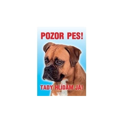 Grel Tabulka pozor pes Boxer