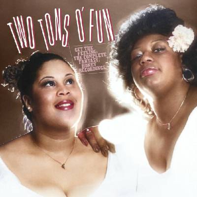 Two Tons o Fun get the feeling The Complete Fantasy honey recordings 2 CD