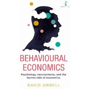 Behavioural Economics | David Orrell (ISBN: 9781785786440)