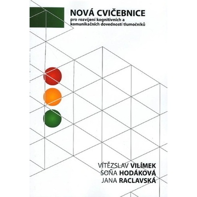 Nová cvičebnice pro rozvíjení kognitivní - Vítězslav Vilímek; Soňa Hodáková; Jana Raclavská