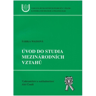 Úvod do studia mezinárodních vztahů - Šárka Waisová