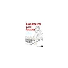 Grandmaster Versus Amateur - J. Shaw