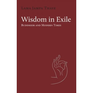Wisdom in Exile | Thaye, Lama Jampa (2020)