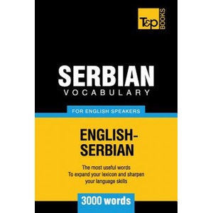 Serbian vocabulary for English speakers - 3000 words | Andrey Taranov (ISBN: 9781780718323)