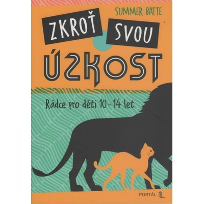 Zkroť svou úzkost - Summer Batte
