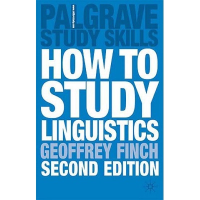 How to Study Linguistics (Geoffrey Finch,Martin Coyle,John Peck)(Brožovaná)