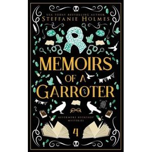 Memoirs of a Garroter | Steffanie Holmes (ISBN: 9781991046727)