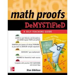 Math Proofs Demystified | Stan Gibilisco (2006)