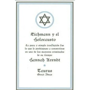 Eichmann y el Holocausto | Hannah Arendt, Carlos Ribalta (ISBN: 9788430600939)
