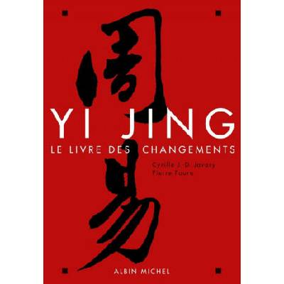 Yi Jing | Cyrille J. -D. Javary, Pierre Faure