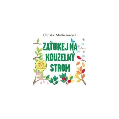 Zaťukej na kouzelný strom - Stačí otočit a všechno se změní