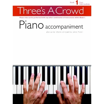 Three's A Crowd Piano Accompaniment Book 1