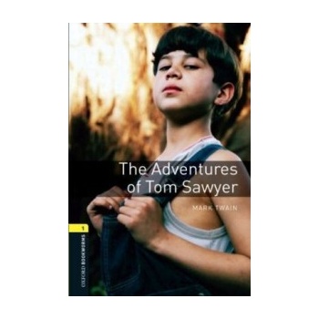 OXFORD BOOKWORMS LIBRARY New Edition 1 THE ADVENTURES OF TOM