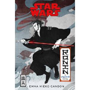 Star Wars Visions: Ronin: A Visions Novel (Inspired by the Duel) | Candon, Emma Mieko (ISBN: 9780593358689)