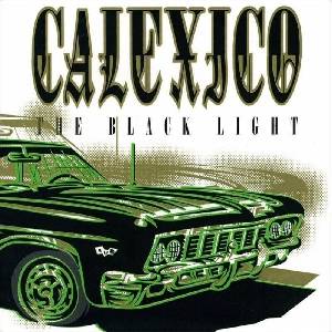 Calexico - The Black Light (Limited Edition) (Turquoise Coloured) (LP) (4250506851620)