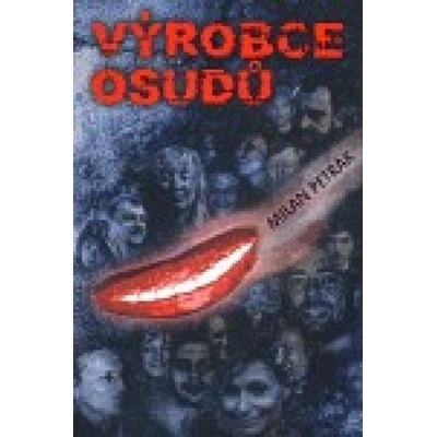 Výrobce osudů - Milan Petrák