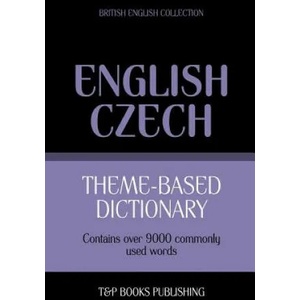 Theme-based dictionary British English-Czech - 9000 words | Andrey Taranov (ISBN: 9781784000264)