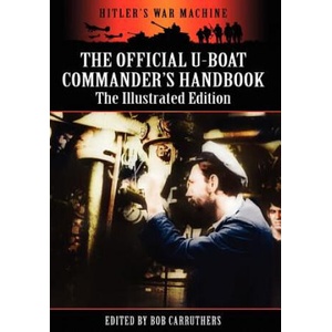 Official U-boat Commander's Handbook - The Illustrated Edition (ISBN: 9781781580561)
