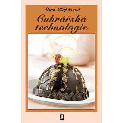 Cukrářská technologie 2. vydání