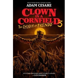 Clown in a Cornfield 3: The Church of Frendo | Adam Cesare (2024)