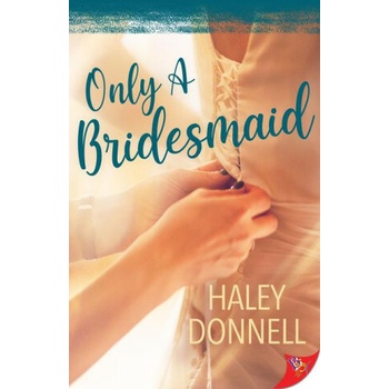 Only a Bridesmaid