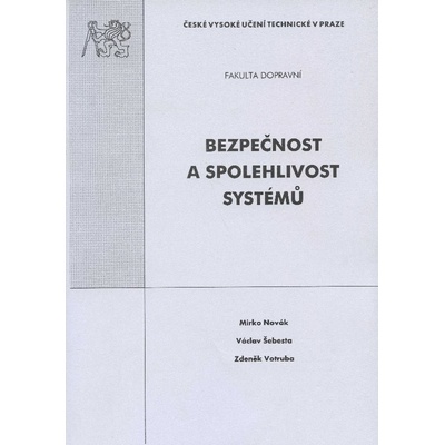Bezpečnost a spolehlivost systémů - Václav Šebesta, Zdeněk Votruba