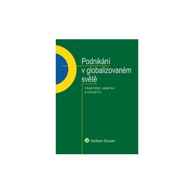 Podnikání v globalizovaném světěFrantišek Janatka