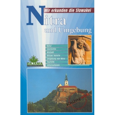 Nitra und Umgebund - Wir erkunden die Slowakei