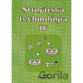 Strojárska technológia IV.