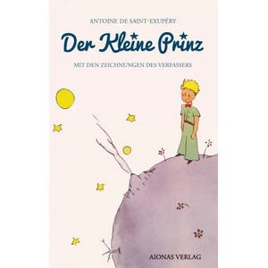 Der kleine Prinz: Antoine de Saint-Exupéry (Mit den Zeichnungen des Verfassers) | Antoine de Saint-Exupéry (ISBN: 9783946571001)