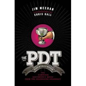 The Pdt Cocktail Book | Jim Meehan, Chris Gall (2011)