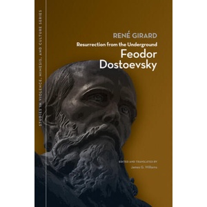 Resurrection from the Underground | René Girard (ISBN: 9781611860375)
