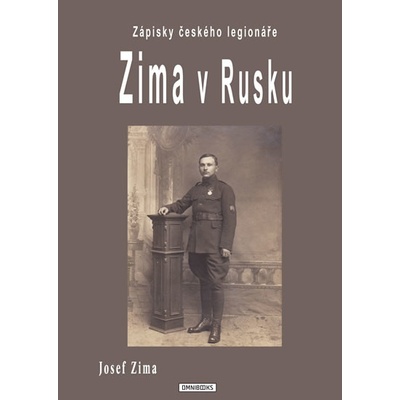 Zima v Rusku - Zápisky českého legionáře - Josef Zima