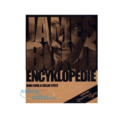 James Bond - Encyklopedie - 2. vydání Cork John, Stutz Collin