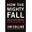 How the Mighty Fall - Jim Collins