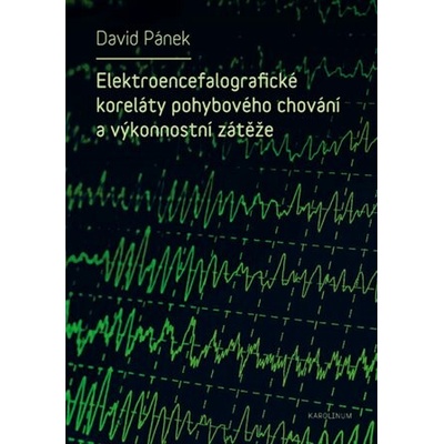 Elektroencefalografické koreláty pohybového chování a výkonnostní zátěže