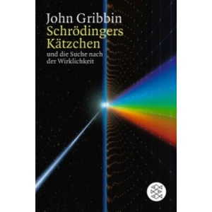 Schrödingers Kätzchen und die Suche nach der Wirklichkeit | John Gribbin (2003)