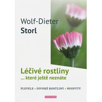 Léčivé rostliny ... které ještě neznáte