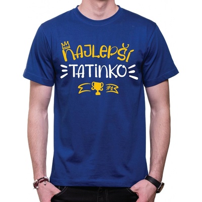 Fajntričko tričko Najlepší tatinko kráľovská modrá