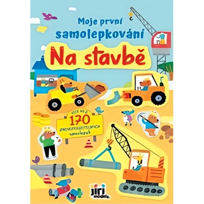 Moje první samolepkování - Na stavbě